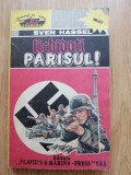 Sven Hassel - Lichidati Parisul - Editura: Flavius si Marina : 1991