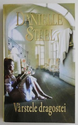 Varstele dragostei &amp;ndash; Danielle Steel foto
