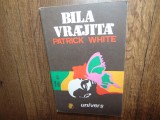 Patrick White -Bila Vrajita