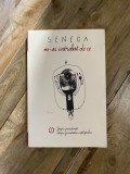 Seneca - M-ai intrebat de ce. Despre providenta. Despre fermitatea inteleptului, 2014