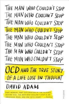 The Man Who Couldn&amp;#039;t Stop: OCD and the True Story of a Life Lost in Thought foto