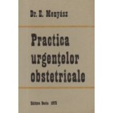 Practica urgentelor obstetricale