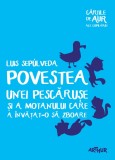 Povestea unei pescărușe și a motanului care a &icirc;nvățat-o să zboare | Cărțile de aur ale copilăriei - Luis Sep&uacute;lveda