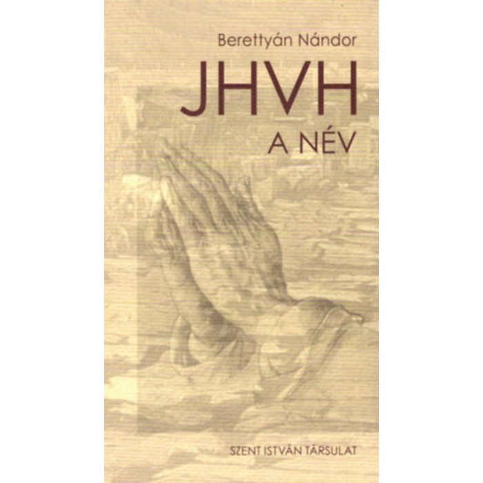 JHVH - A n&eacute;v - Beretty&aacute;n N&aacute;ndor