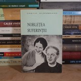 SABINA WURMBRAND - NOBLETEA SUFERINTEI : MARTURII DIN INCHISORI SI LAGARE DE MUNCA , EDITIE TEODOR PANDREA , 1992 *