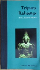 RARA, Tripura Rahasya. Taina zeitei supreme (o carte foarte prețuită de Sri Ramana Maharshi, carte sacra) NOUA