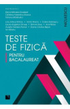 Teste de fizica pentru Bacalaureat - Elena-Mihaela Garabet, Catalina-Valentina Stanca