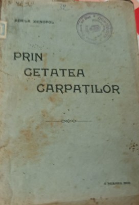 PRIN CETATEA CARPATILOR de ADELA XENOPOL foto