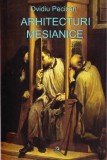 AS - OVIDIU PECICAN - ARHITECTURI MESIANICE
