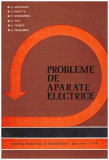 Autor colectiv - Probleme de aparate electrice - 130764