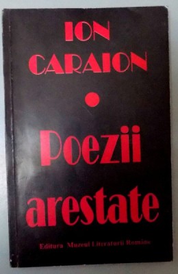POEZII ARESTATE de ION CARAION , 1999 foto