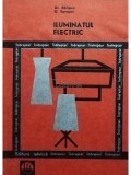 Al. Bailescu - Iluminatul electric (Editia: 1969)