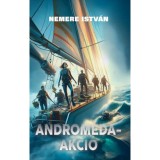 Andromeda-akci&oacute; - Nemere Istv&aacute;n