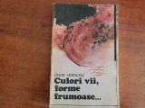 Culori vii,forme frumoase...de Ovidiu Hurduzeu