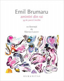 Amintiri din rai - Paperback brosat - Emil Brumaru - Humanitas