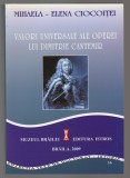 C10669 - VALORILE UNIVERSALE ALE OPEREI LUI DIMITRIE CANTEMIR - MIHAELA ELENA CIOCOITEI