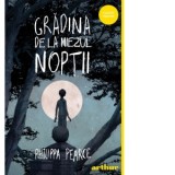 Gradina de la miezul noptii - Philippa Pearce