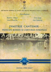 Dimitrie Cantemir - Principe Roman Si Carturar European - Beatrice Balaur foto
