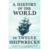 Cumpara ieftin History Of The WorldI n Twelve Shipwrecks