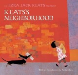 Keats&#039;s Neighborhood: An Ezra Jack Keats Treasury