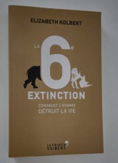 Elisabeth Kolbert A 6 a extinctie Carte in limba franceza
