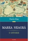 Marea Neagra. O istorie - Charles King