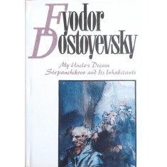 My Uncle&#039;s Dream Stepanchikovo And Its Inhabitants - Fyodor Dostoyevsky , D143