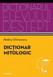 Cumpara ieftin Dictionar mitologic. Dictionarul elevului destept, Litera