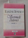 EUGENE IONESCO \ EUGEN IONESCU - VICTIMELE DATORIEI Teatru I