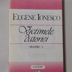 EUGENE IONESCO \ EUGEN IONESCU - VICTIMELE DATORIEI Teatru I