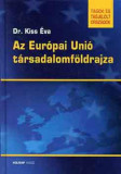 Az Eur&oacute;pai Uni&oacute; t&aacute;rsadalomf&ouml;ldrajza - Dr. Kiss &Eacute;va