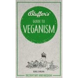 Bluffer&#039;s Guide to Veganism