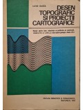 Lazar Gagea - Desen topografic si proiectii cartografice (semnata) (Editia: 1978)