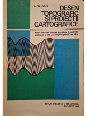 Lazar Gagea - Desen topografic si proiectii cartografice (semnata) (Editia: 1978) foto