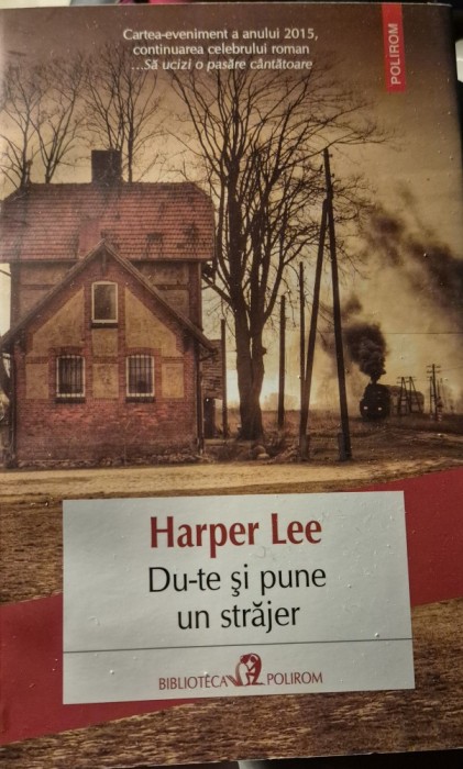 Du-te si pune un strajer de Harper Lee