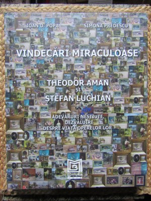 VINDECARI MIRACULOASE , THEODOR AMAN SI STEFAN LUCHIAN foto