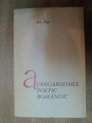 AVANGARDISMUL POETIC ROMANESC . ESEURI de ION POP , 1969 foto