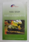 Soarele, batranul si fata - Vasili Suksin