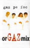 Gaz Pe Foc - Album Caseta Audio OrGAZmix, Casa de Discuri Alpha Sound, Stare Foarte Buna