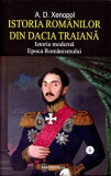 Istoria romanilor din Dacia Traiana. Istoria moderna. Epoca romanismului. Vol.6/A.D. Xenopol