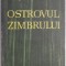 Ostrovul zimbrului. Copilaria si adolescenta lui Mihail Sadoveanu &ndash; Profira Sadoveanu