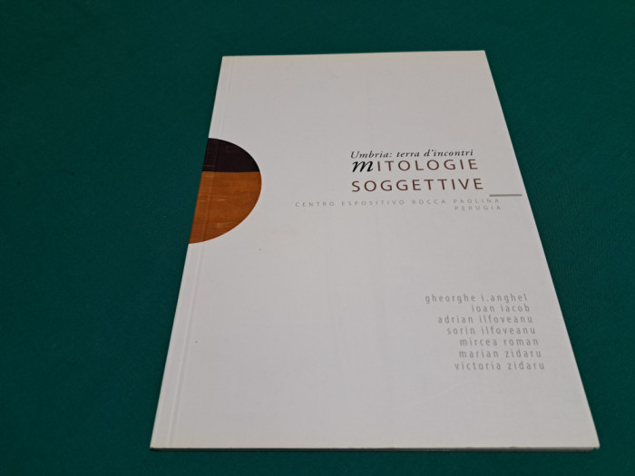 UMBRIA: T&Acirc;R&Acirc;M AL &Icirc;NT&Acirc;LNIRILOR * MITOLOGII SUBIECTIVE*CATALOG ARTĂ/ 2009 *