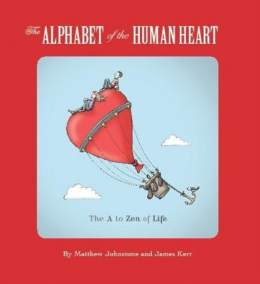 The Alphabet of the Human Heart The A to Zen of Life foto