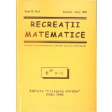 RECREATII MATEMATICE. REVISTA DE MATEMATICA PENTRU ELEVI SI PROFESORI, ANUL IV, NR.1, IANUARIE - IUNIE 2002-334573