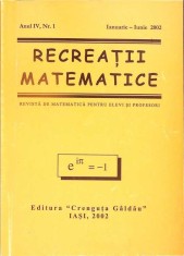 RECREATII MATEMATICE. REVISTA DE MATEMATICA PENTRU ELEVI SI PROFESORI, ANUL IV, NR.1, IANUARIE - IUNIE 2002-334573