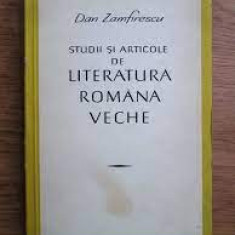 Studii si articole de literatura romana veche - Dan Zamfirescu