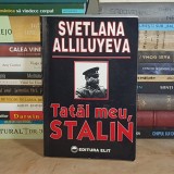 SVETLANA ALLILUYEVA - TATAL MEU, STALIN , 1999 *