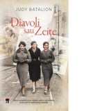 Diavoli sau zeite. Povestea nespusa a femeilor din rezistenta, luptatoare in ghetourile lui Hitler - Judy Batalion