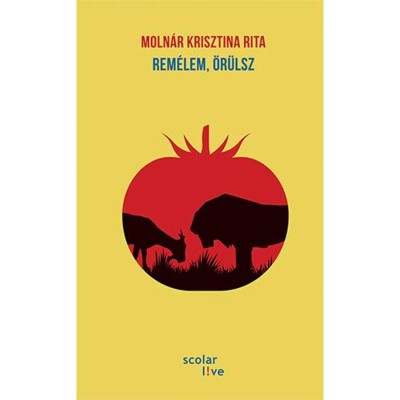 Rem&amp;eacute;lem, &amp;ouml;r&amp;uuml;lsz - Moln&amp;aacute;r Krisztina Rita foto