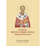 Acatistul Sfantului Ierarh Nicolae Arhiepiscopul Mirelor Lichiei, format mic